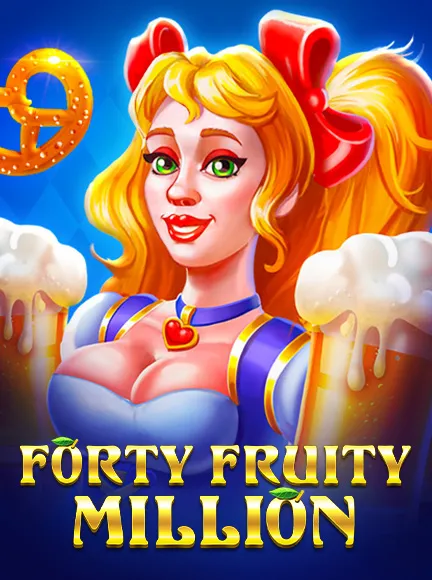 Forty Fruity Million