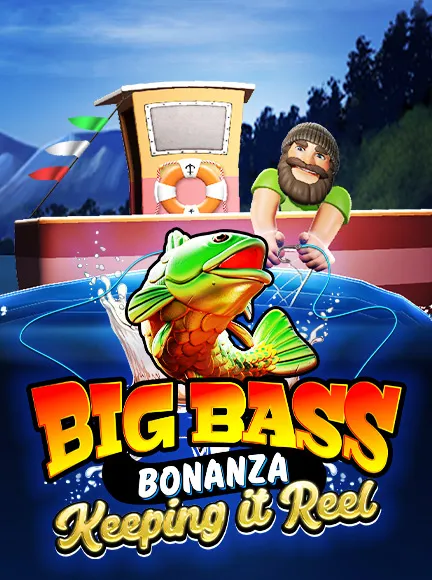 Big Bass - Keeping it Reel