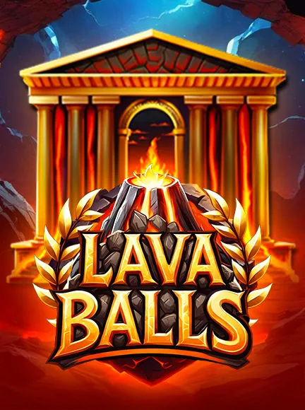 Lava Balls