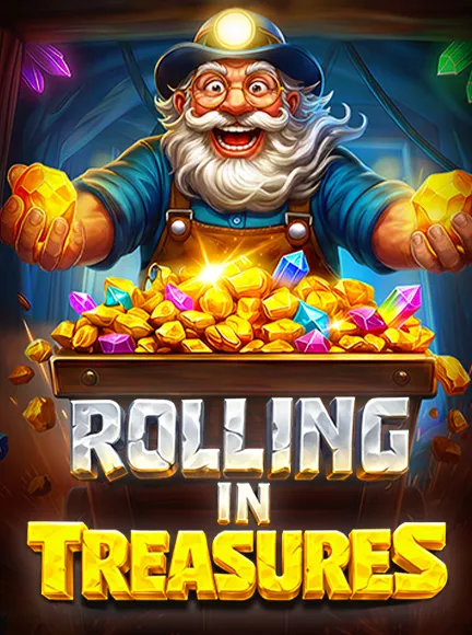 Rolling in Treasures