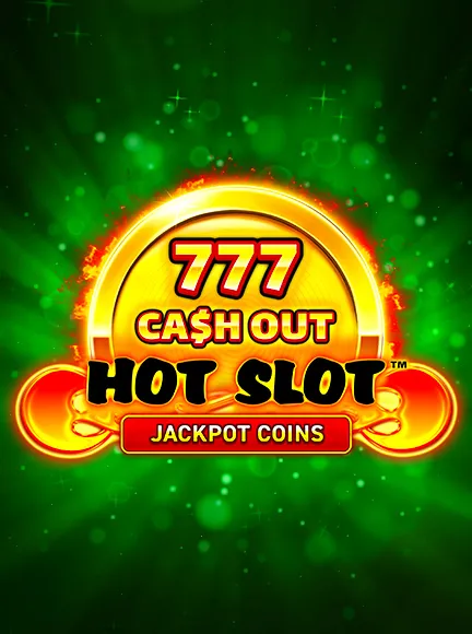 Hot Slot: 777 Cash Out